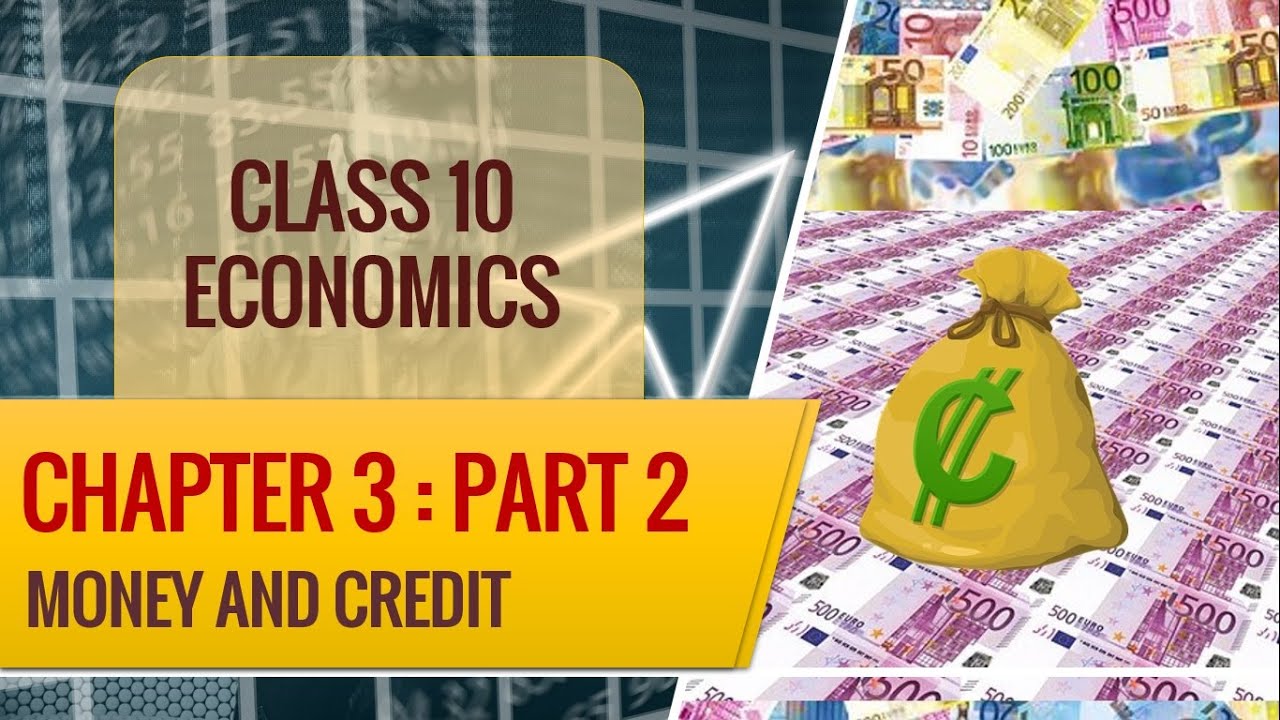 Class 10 Economics Chapter 3 Part 2 Money and Credit UPSC ECONOMICS What is Credit