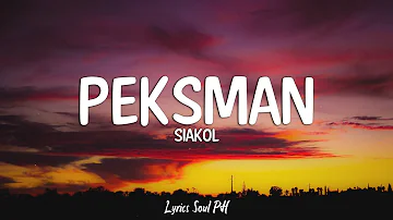 Peksman - Siakol (Lyrics)