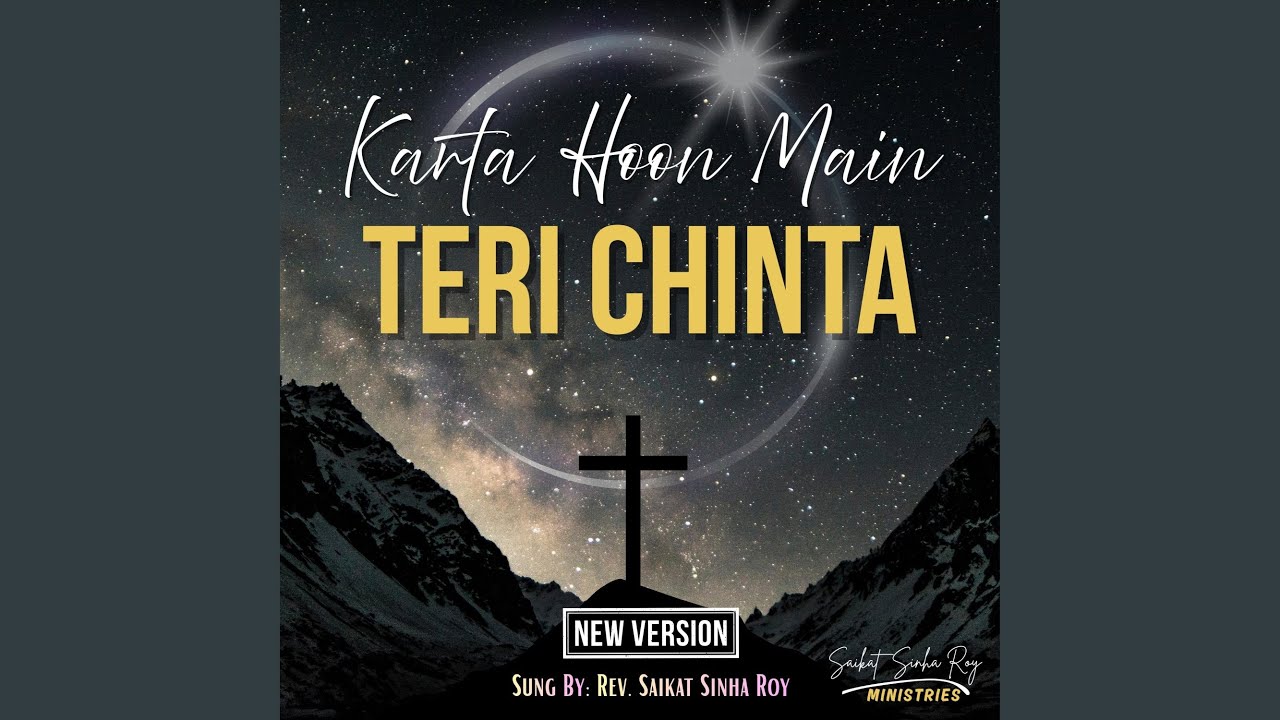 Karta Hoon Main Teri Chinta (Sung By: Rev. Saikat Sinha Roy)