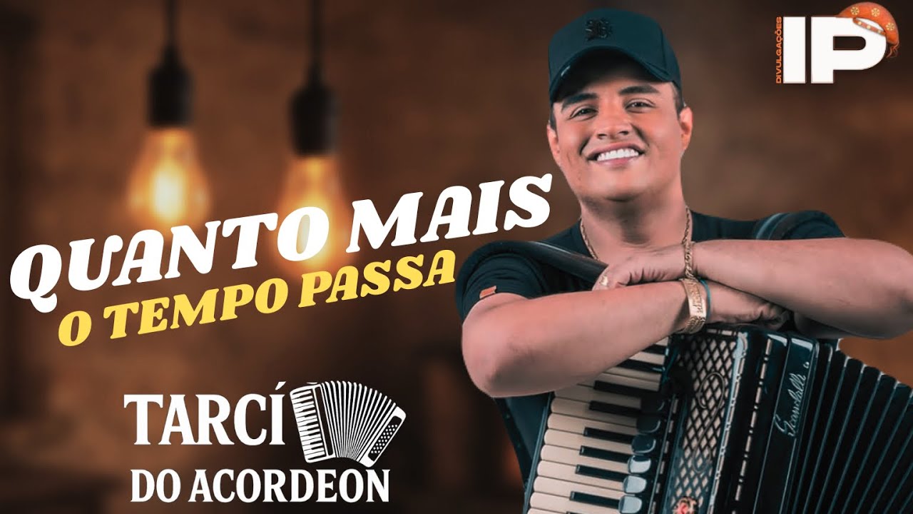 Tarcisio Do Acordeon - Quanto Mais o Tempo Passa, Mais Eu Gosto De Você ...