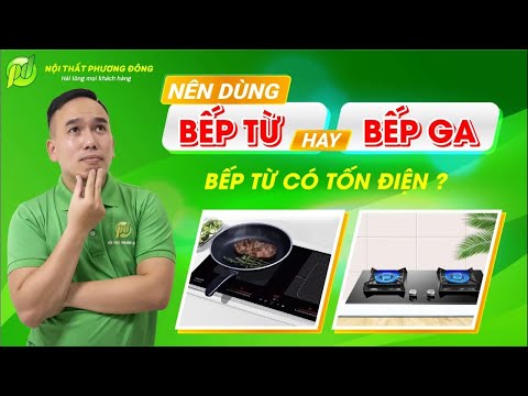 Hướng dẫn chọn bếp từ hay bếp ga theo nhu cầu nấu ăn gia đình năm 2026