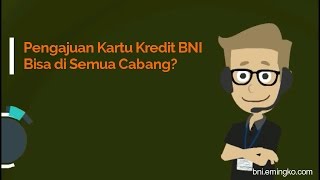 Pengajuan Kartu Kredit BNI Bisa di Semua Cabang?