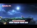 Stellar Transformations Episode 194 - Masuk Sekolah Pedang Giok