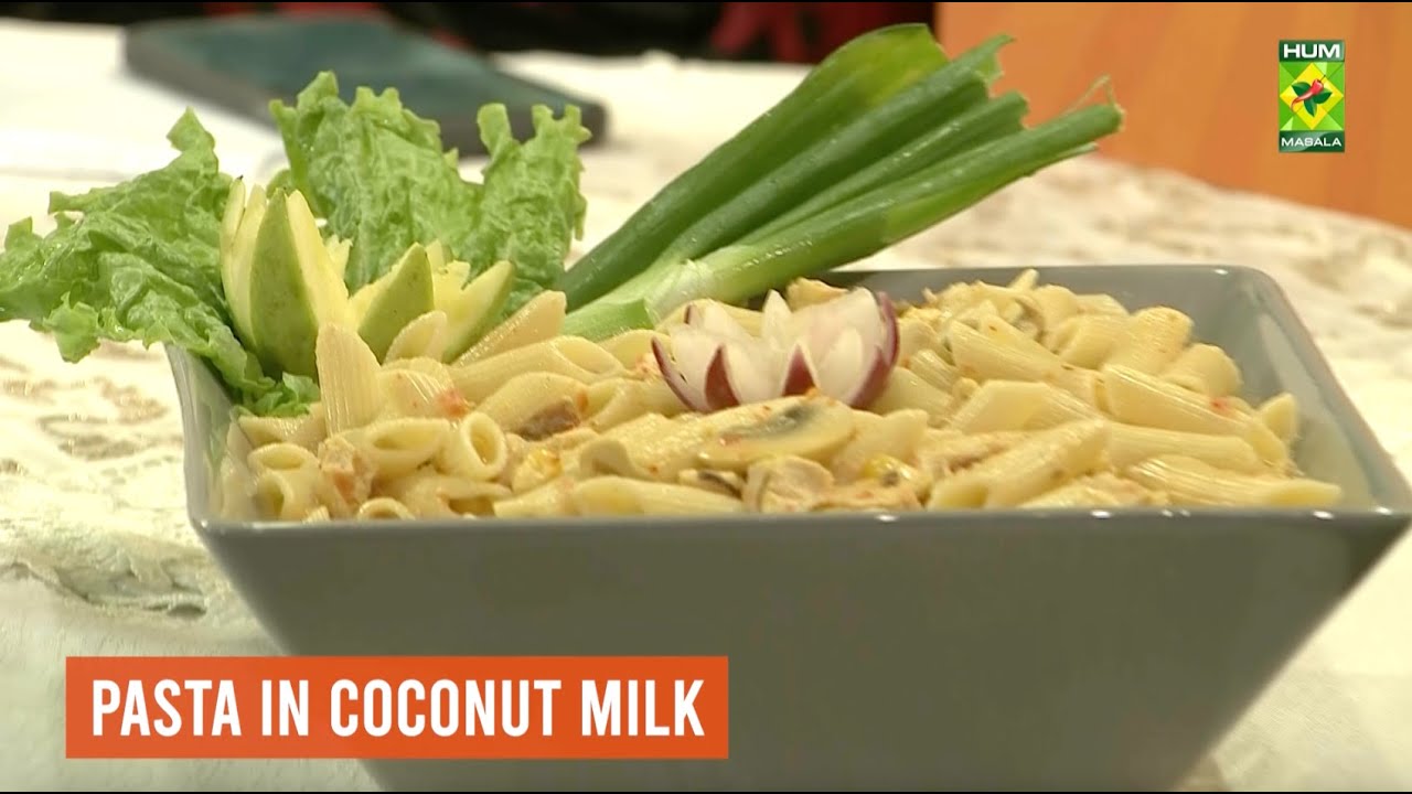 Quick Recipe Pasta In Coconut Milk Chef Shireen Anwar Masala Tv