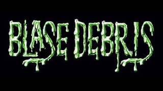 Blase Debris - 24 Karat Heart Attack