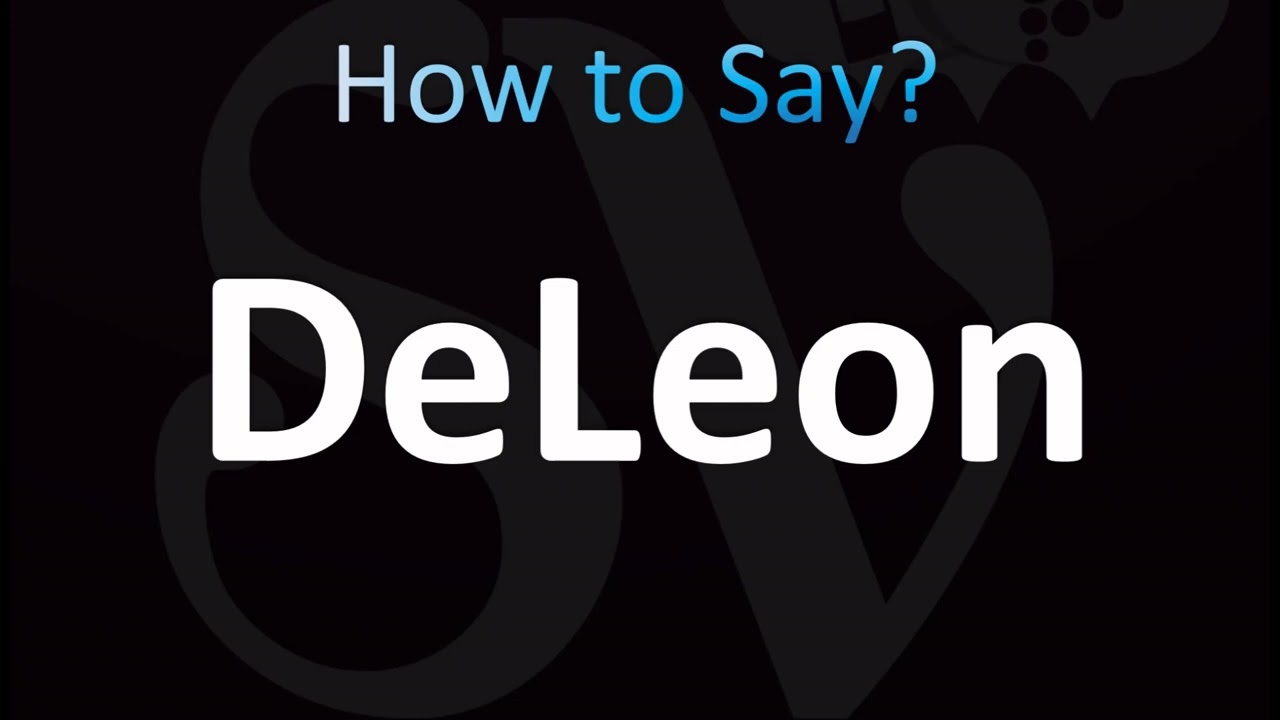 How to Pronounce Deleon (CORRECTLY!) - YouTube
