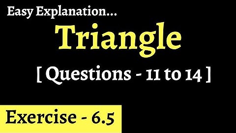 Chapter 6 - Triangles Exercise- 6.5 Ques-11 to 14 NCERT SOLUTION FOR CLASS 10 MATHS