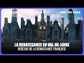 La Renaissance : Châteaux et fastes des rois de France | DOC EN SÉRIE – LES SENTIERS DE L’HISTOIRE