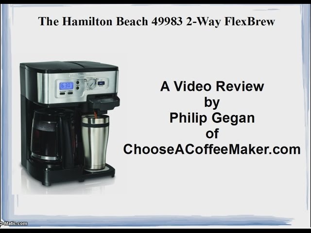 Hamilton Beach 2-Way FlexBrew 49983 Coffee Maker Review - Consumer