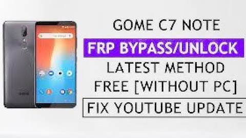 Gome C7 Note Youtube Update FRP Bypass New Trick unlock google account lock without Pc new security