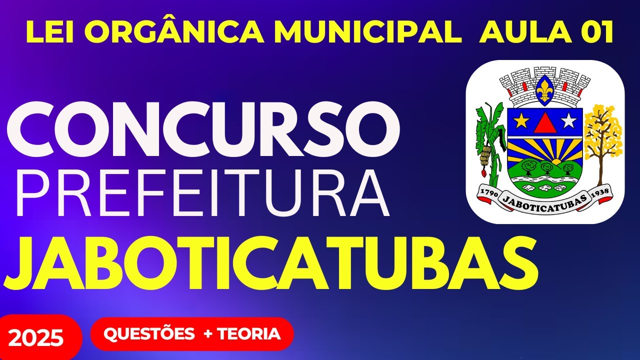Concurso Público Jaboticatubas MG Aula 01 Lei Orgânica Municipal Questões INÉDITAS 2025