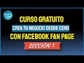 🔥 CURSO CREA TU NEGOCIO EN 2020 CON FACEBOOK FAN PAGE 🔥| LECCIÓN  1
