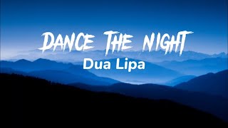 Dance The Night-Lyrics By Dua Lipa