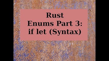 Rust Enums Part 3: if let (Syntax)