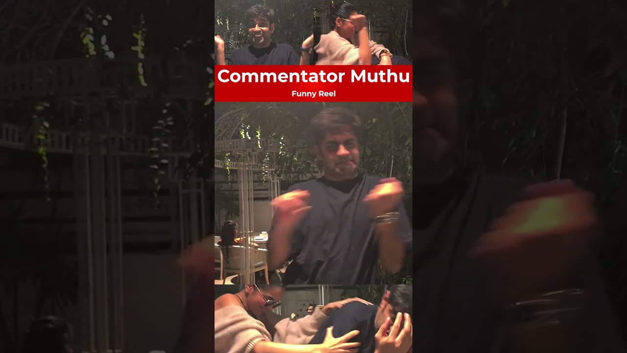Star Sports Tamil Commentator Muthu's Funny Reel 