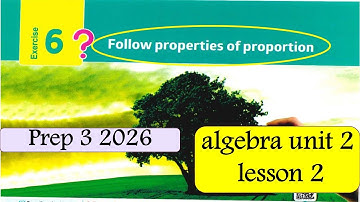 Follow Ratio and proportion Exercise 6 unit 2 prep3 Math حل تمارين الدرس الثاني الوحدة 2 جبر 3ع2026