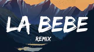 Yng Lvcas \& Peso Pluma - La Bebe Remix (Letra\/Lyrics) || New Mix La Bebe Remix 2023 |