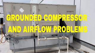 GROUNDED COMPRESSOR AND AIRFLOW PROBLEMS