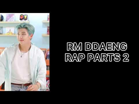 RM DDAENG RAP PARTS 2