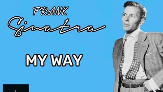 Video thumbnail of "Frank Sinatra - My Way (Lyrics)"