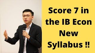 How to score 7 in the new IB Econ Syllabus!