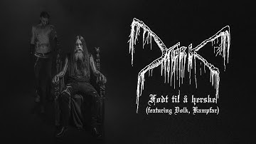 Mork - Fodt Til A Herske (from Katedralen)