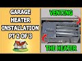 Garage Heater Installation - Part 2 of 3