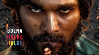 PUSHPA 🔥 !! Bolna halke halke !! #shortsinu #kinemaster #alitemotaion