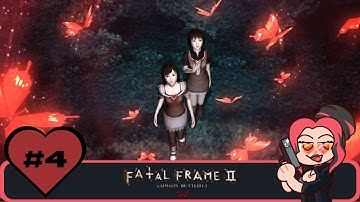 Britney Spears, Give Me Strength! | Fatal Frame II: Crimson Butterfly (Part 4 - FINAL)