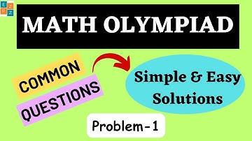 COMMON MATH OLYMPIAD QUESTIONS - 1 || WITH COMPLETE SOLUTION || MOEMS || IJMO || NLMC