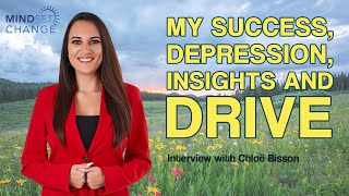 My Success, Depression, Insights Drive - Chloe Bisson