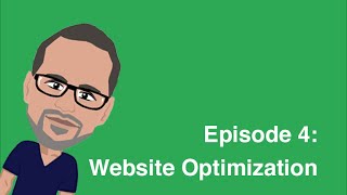 Episode 4: Website Optimization -  SEO For Beginners