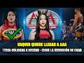 VAQUER QUIERE LELGAR A AAA | CHAD ALIANZA CON REY MISTERIO | TESSA OBLIGADA A DECIDIR ¿TNA Ó CMLL?