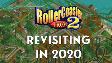 Revisiting RollerCoaster Tycoon In 2020
