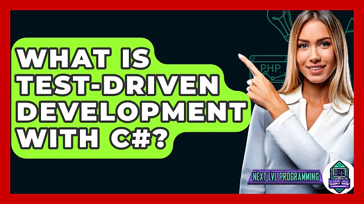 What Is Test-Driven Development With C#? - Next LVL Programming