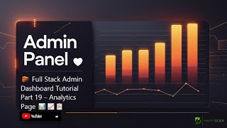 🧱 Full Stack Admin Dashboard Tutorial Part 19 – Analytics Page 📊📈📋