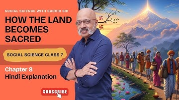 How the Land becomes Sacred (Hindi Explanation) | Class 7 Social Science Chapter 8 #kvs #nvs #cbse
