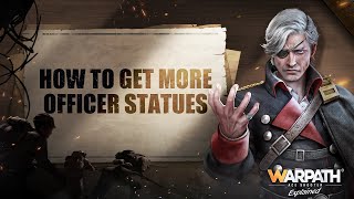 How to Get More Officer Statues | Warpath Explained