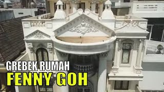 [ FULL] GREBEK RUMAH MEGAH FENNY GOH | SOBAT MISQUEEN (09/07/22)