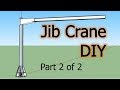 DIY Jib Crane Part 2 of 2