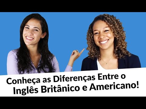 Inglês S/A: Inglês Americano X Inglês Britânico