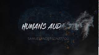 Humans Audacity Intro Video