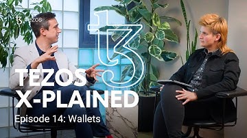 Tezos X-plained - Episode 14: Wallets