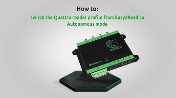 How to switch the Quattro reader profile from Easy2Read to Autonomous mode