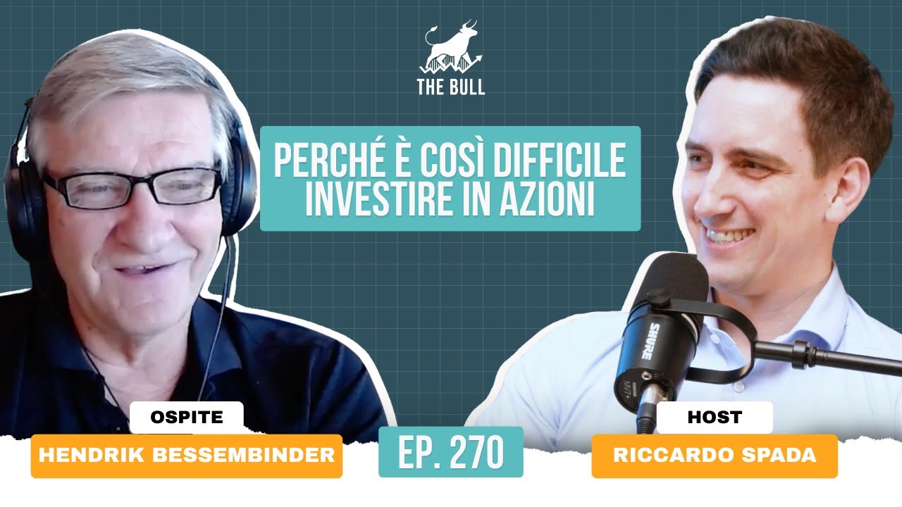 270. Hendrik Bessembinder: perché è così difficile investire in azioni