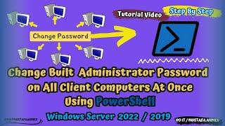 Using PowerShell to Change Built in Administrator Password For All Client PC | Windows Server 2019