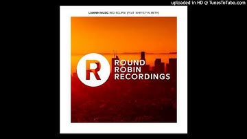 Laminin Music, Khrystyn Meth - Red Eclipse  (Echo Deep Remix)