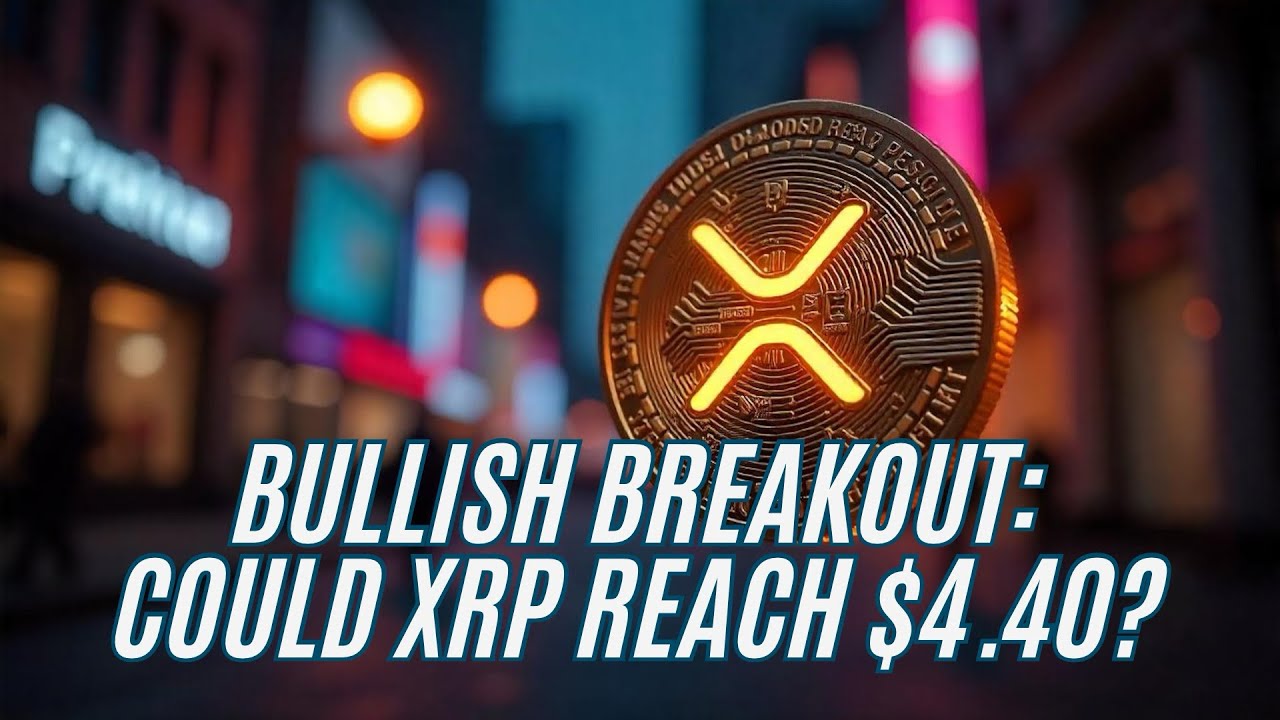 XRP Bullish Breakout: Could It Reach $4.40 This Time? - YouTube