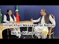 Imran Khan important message about Minus one & Power Politics