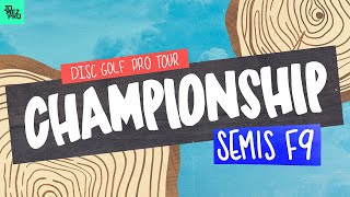 2022 Disc Golf Pro Tour Championship | SEMISF9 | Lizotte, Dickerson, Orum, Freeman | Jomez Disc Golf